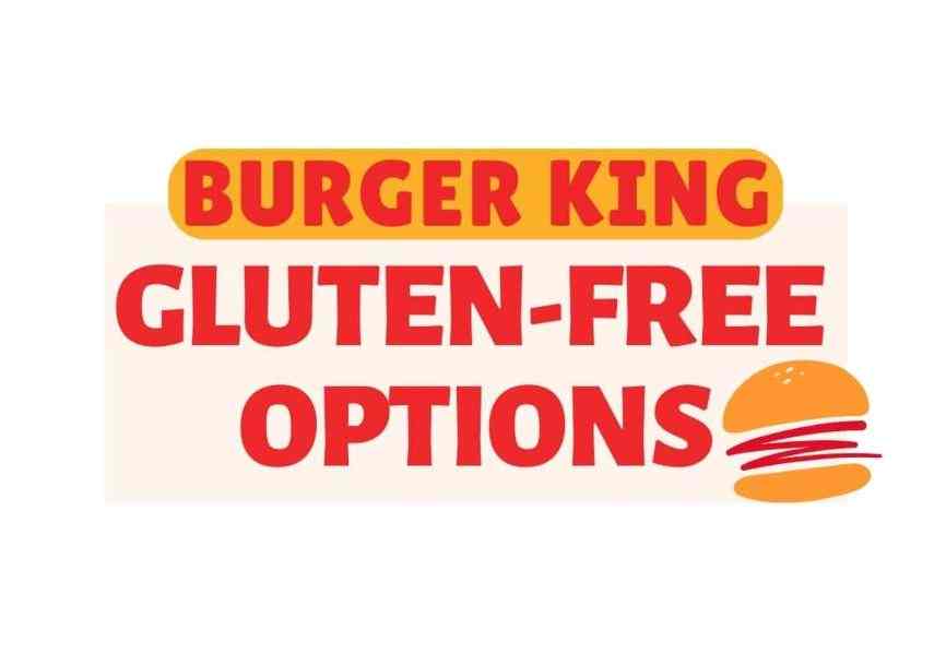 Burger King Gluten-Free Menu